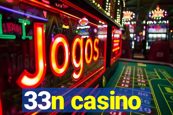 33n casino